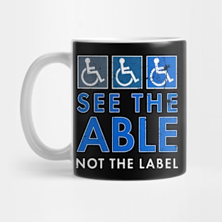 See The Able Not The Label Grunge Wheelchair Disability Mug